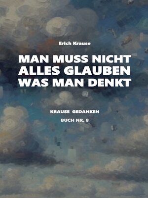 cover image of Man muss nicht alles glauben, was man denkt